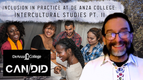 Inclusion in Practice at De Anza College: Intercultural Studies, Part II