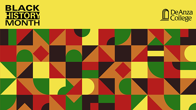 Abstract/stylized kente cloth or textile pattern with basic geometric shapes in green, yellow, red and tan. De Anza College logo is in the upper right corner and Black History Month is in the upper left. 