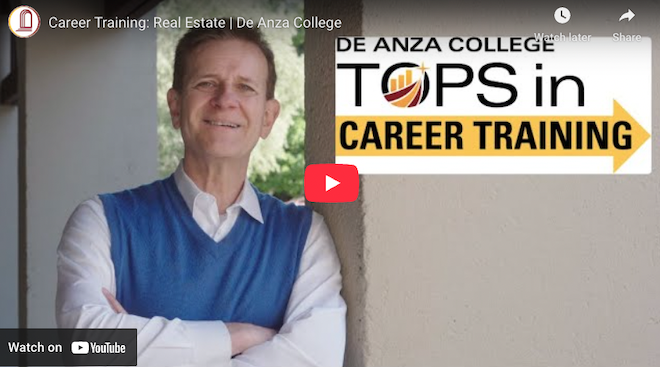 A new Career Training video highlights the benefits of studying Real Estate at De Anza, where students can learn from knowledgeable instructors with industry experience, with the option of taking noncredit courses for free.